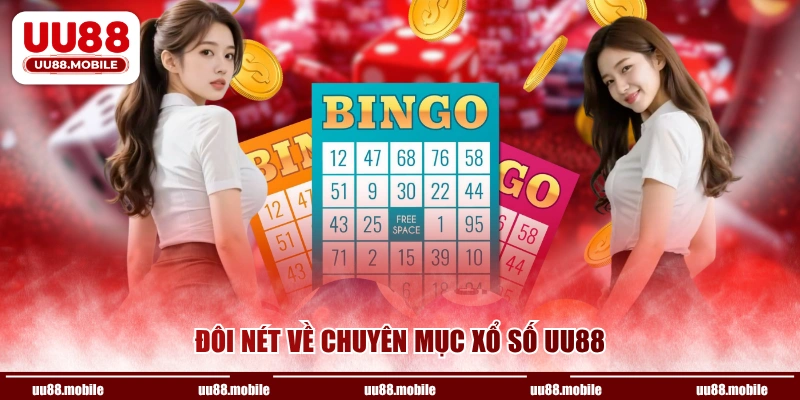 Đôi nét về chuyên mục xổ số UU88